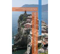 50 World-Class Trips Under $2,000: Luxury-Feeling Travel Experiences You Can Actually Afford