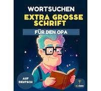 50 WORTSUCHSEL FÜR OPA - EXTRAGROßE SCHRIFT | EINFACHE SENIOREN-RÄTSEL | WORTSUCHBUCH FÜR ÄLTERE MÄNNER: Großdruck-Worträtsel für Senioren - Leichte ... Gehirntraining & Entspannende Rätsel für Opa
