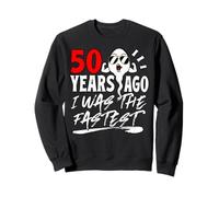 50 Years Ago I Was The Fastest Mens 50th Birthday Vintage Sudadera