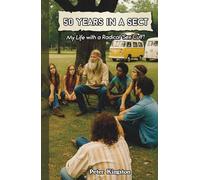 50 YEARS IN A SECT: My Life with a Radical 'Sex Cult'!
