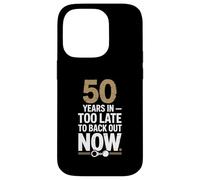 50 Years In Too Late To Back Out Wedding Anniversary Carcasa para iPhone 14 Pro