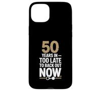 50 Years In Too Late To Back Out Wedding Anniversary Carcasa para iPhone 15 Plus