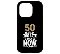 50 Years In Too Late To Back Out Wedding Anniversary Carcasa para iPhone 15 Pro