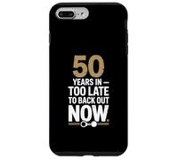 50 Years In Too Late To Back Out Wedding Anniversary Carcasa para iPhone 7 Plus/8 Plus