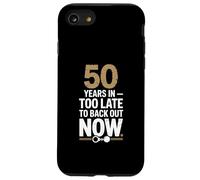 50 Years In Too Late To Back Out Wedding Anniversary Carcasa para iPhone SE (2020) / 7 / 8
