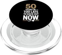 50 Years In Too Late To Back Out Wedding Anniversary PopSockets PopGrip para MagSafe
