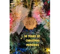 50 YEARS OF CHRISTMAS MEMORIES: FAMILY KEEPSAKE