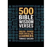 500 Bible wisdom verses bilingual English - Spanish guide for all the learners