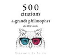 500 Citations Des Grands Philosophes Du XIXe Siècle