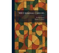 500 Criminal Careers