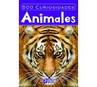 500 Curiosidades: Animales (Serie 500 Curiosidades)