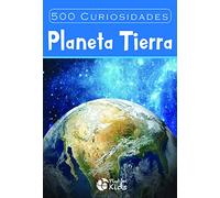 500 Curiosidades: Planeta Tierra (Serie 500 Curiosidades)