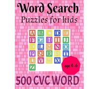 500 CVC Word Search Puzzles For Kids: CVC Word Search Puzzle Book for Kids Ages 4-6 -500 Fun and Phonics-Friendly Words to Build Early Reading Skills!