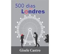 500 Dias Em Londres (ebook)