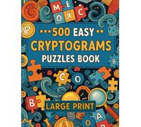 500 Easy Cryptograms Puzzles Book for Adults Large Print: Challenging & Travel-Friendly Cryptograms for Adults in Clear Large Print