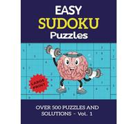 500+ EASY Sudoku Puzzles:: 500+ Easy Sudoku Puzzles with Answers | Large Print 8.5” x 11” - Great for Relaxing, Holidays & Spare Time