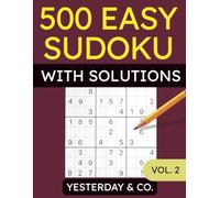 500 Easy Sudoku with Solutions: Big book of Sudoku - Easy Sudoku Puzzles for Beginners, Kids, Teens, Adults and Seniors
