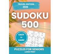 500 easy to hard sudoku puzzles for seniors | Travel edition 2026 | Large Print: Sudoku puzzle book with 6 puzzles per page | Complete solutions | Relaxing brain training