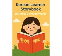 500 Essential Korean Words: A Progressive Storybook for Language Learners (Korean learners)