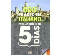 500 Frases en italiano para aprender en 5 dias (Idiomas)