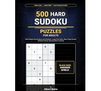 500 Hard Sudoku Puzzles for Adults: Hard Sudoku Puzzle Book with Solutions, Large Print Grids, Black-Page Answer Shield for Smart, Relaxing Brain Training