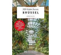 500 Hidden Secrets Brüssel: Die besten Tipps und Adressen der Locals
