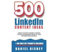 500 LinkedIn Content Ideas: + 100 Chat GPT Prompts