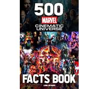 500 Marvel Cinematic Universe Facts Book: An Interesting Book For Fans To Relax And Relieve Stress With Many Facts About Marvel