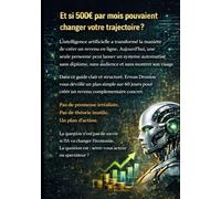 500€ par Mois avec l’IA Le Plan Simple pour Créer un Revenu Automatisé en 60 Jours Sans diplôme. Sans audience. Sans montrer son visage.