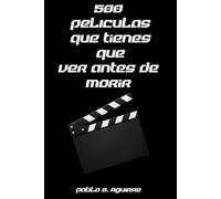 500 películas que tienes que ver antes de morir
