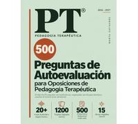 500 Preguntas de Autoevaluación para Oposiciones de Pedagogía Terapéutica: 25 tests de 20 preguntas con explicaciones, organizados por bloques temáticos para fijar el temario antes del examen