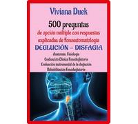 500 PREGUNTAS OPCION MULTIPLE CON RESPUESTAS EXPLICADAS- DEGLUCION DISFAGIA