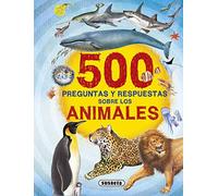 500 Preguntas y Respuestas Sobre Los Animales