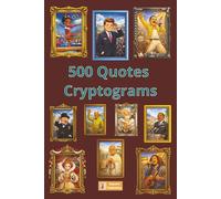 500 Quotes Cryptograms: Challenging Cryptograms Puzzle Book to Exercise Your Brain | 6x9 inches, 400+ pages, 500 Puzzles with Clues and Solutions