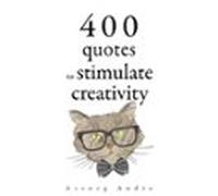 500 Quotes to Stimulate Creativity