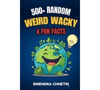 500+ RANDOM WEIRD WACKY & FUN FACTS