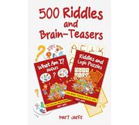 500 Riddles and Brain Teasers: Two Books in One...Perfect for the Whole Family! (Fun and Tricky Riddles and Teasers)
