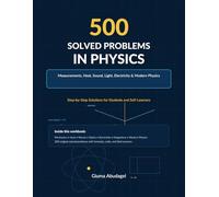 500 Solved Problems in Physics: Measurements, Heat, Sound, Light, Electricity & Modern Physics
