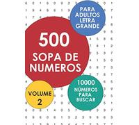 500 Sopas De Numeros - 10000 Números Para Buscar: Volume 2