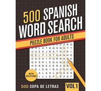 500 Spanish Word Search Puzzle Book for Adults: Big Puzzlebook with Word Find Puzzles in Spanish - Sopas De Letras en espanol