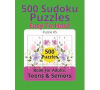 500 Sudoku Puzzles: 500 Challenging Puzzles | Easy, Medium, Hard Levels | Puzzle Book For Adults Teens and Seniors