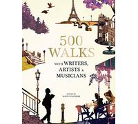 500 Walks with Writers, Artists and Musicians