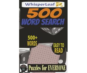 500 Word Search Puzzle Book: Puzzles for Kids, Adults and Seniors / 500+ Words / 110+ Pages / All Topics, Random Words, Mixed-Theme Puzzles / Easy to ... and Free Times / Brain Games / Activity Book