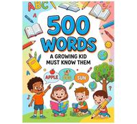 500 words: A growing kid must know them