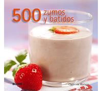 500 Zumos y batidos