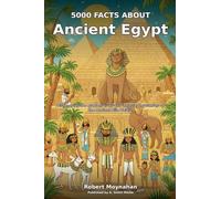 5000 Facts About Ancient Egypt