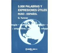 5000 Palabras y expresiones útiles ruso-español: Ruso - Espanol: Guia Del Interprete De Conferencias Internacionales / Russian - Spanish: Interpreter Guide for International Conferences