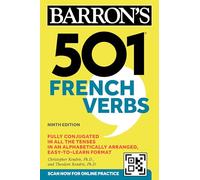 501 French Verbs, Ninth Edition: Fully Conjugated in All the Tenses in an Alphabetically Arranged Easy-to-learn Format (Barron's 501 Verbs)