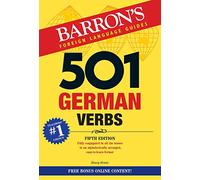 501 German Verbs: Fully Conjugated in All the Tenses in an Alphabetically Arranged, Easy-to-learn Format (Barron's 501 Verbs)