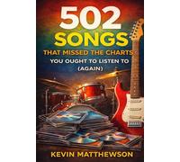 502 Songs That Missed the Charts You Ought to Listen To (Again)
